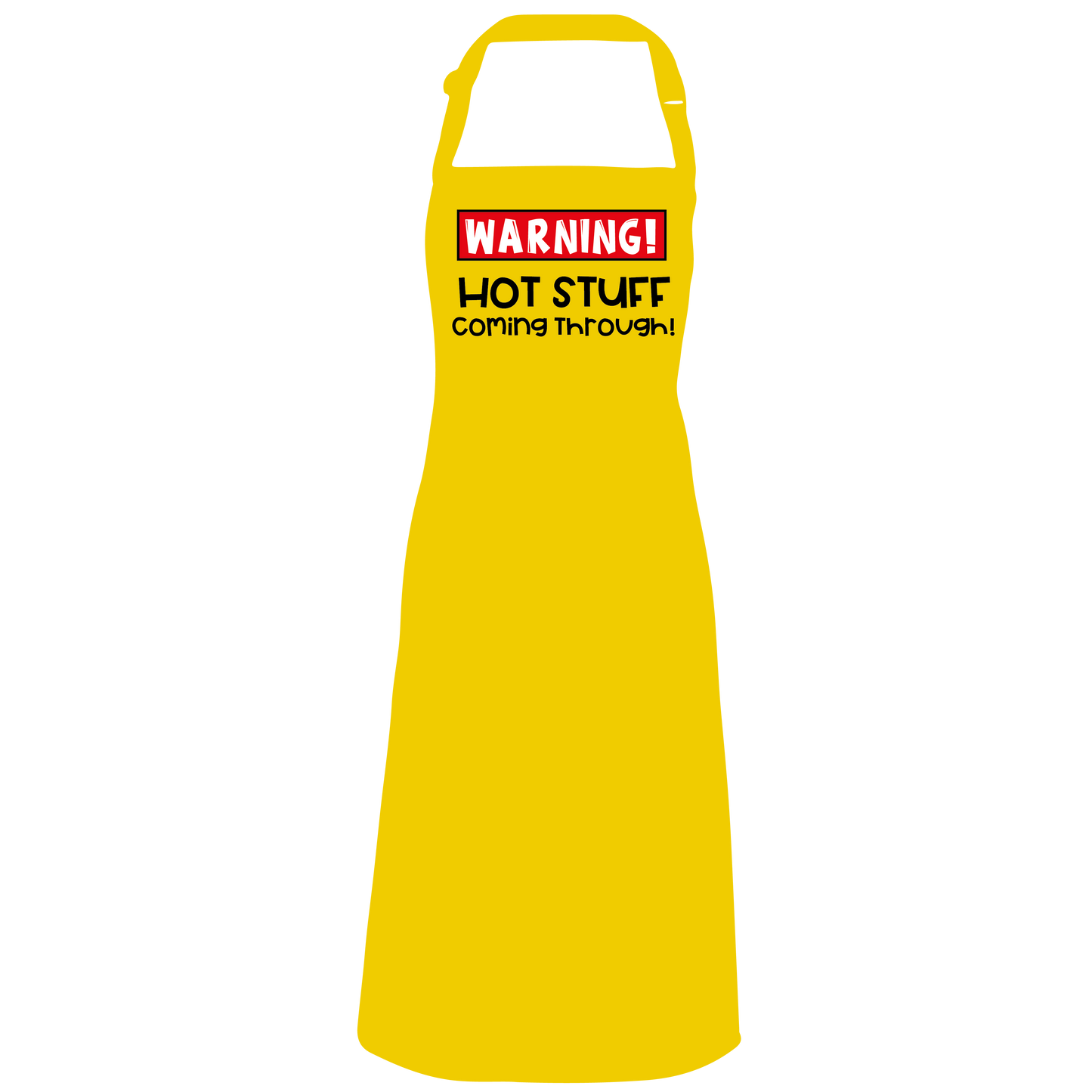 Warning Hot Stuff Coming Through Apron