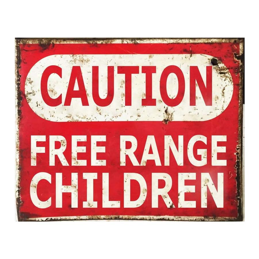 Metal Caution Free Range Children Sign