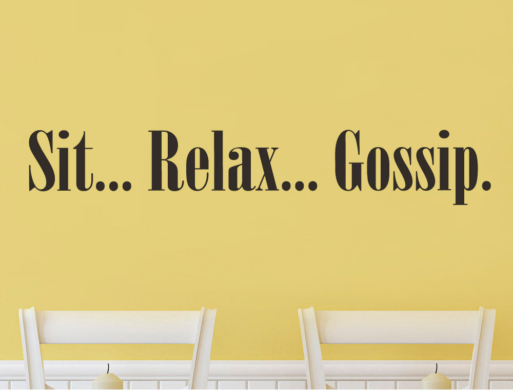 Sit Relax Gossip Wall Transfer Quote Sticker