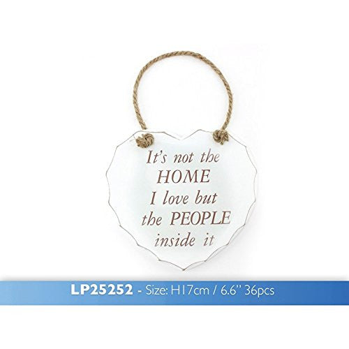 White "Its not the Home I love but the people inside it" Shabby Chic Hanging Plaque