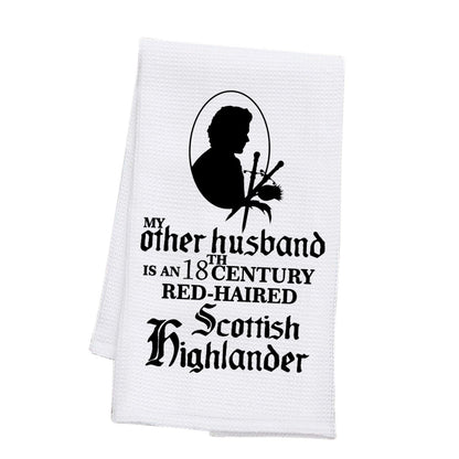 PLITI Outlander Kitchen Towel My Other Husband Is An 18th Century Red Haired Scottish Highlander Sassenach Gift (Other Husband TWU)