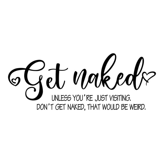 SUPERDANT Bathroom Wall Stickers Toilet Lid Decals Bathroom Wall Decal Get Naked Sign Funny Lettering Wall Sticker Bathtub Decoration for Shower Room