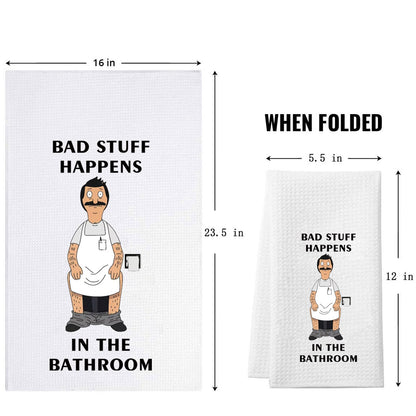 BAUNA Bob Belcher Kitchen Towel Bob's Burgers Dishes Towel Bad Stuff Happens in the Bathroom Hand Towel (Bathroom Towel)