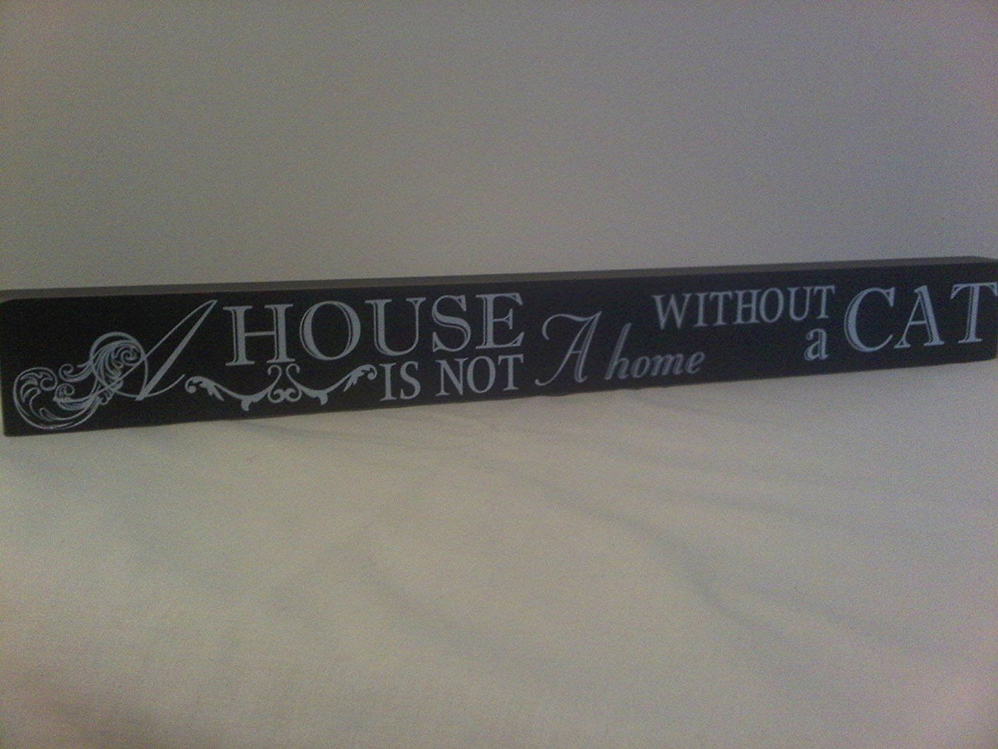 Best of Breed Mantel Plaque - Cat Lovers - "House is Not A Home Without a Cat" 4.5cm (H) x 40.5cm (Long)