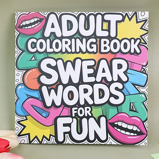 Adult Swear Word Coloring Book: Hilarious Profanity Designs for Stress Relief & Creative Expression Daily at Home