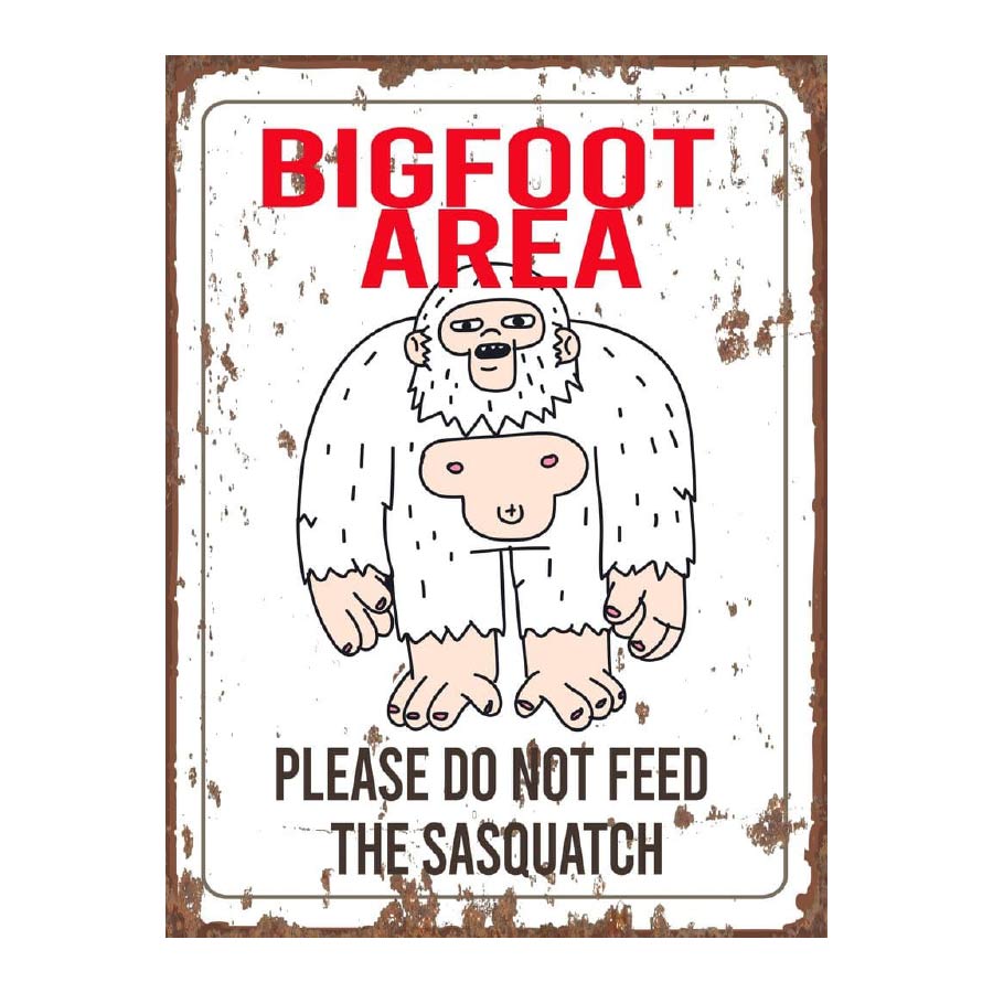 Big Foot Area Please Do Not Feed Metal Sign